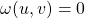 \omega(u,v)=0