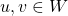 u,v\in W